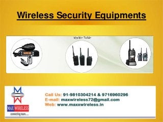 Wireless Security Equipments
 