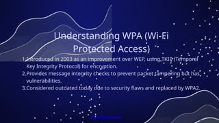 Wireless Security Protocols A Deep Dive into WPA, WPA2, and WPA3.pptx