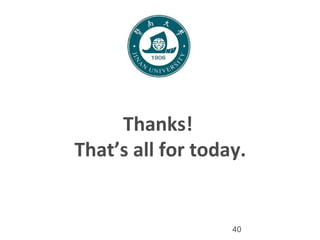 40
Thanks!
That’s all for today.
 