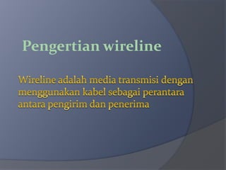 Wireline | PPTX