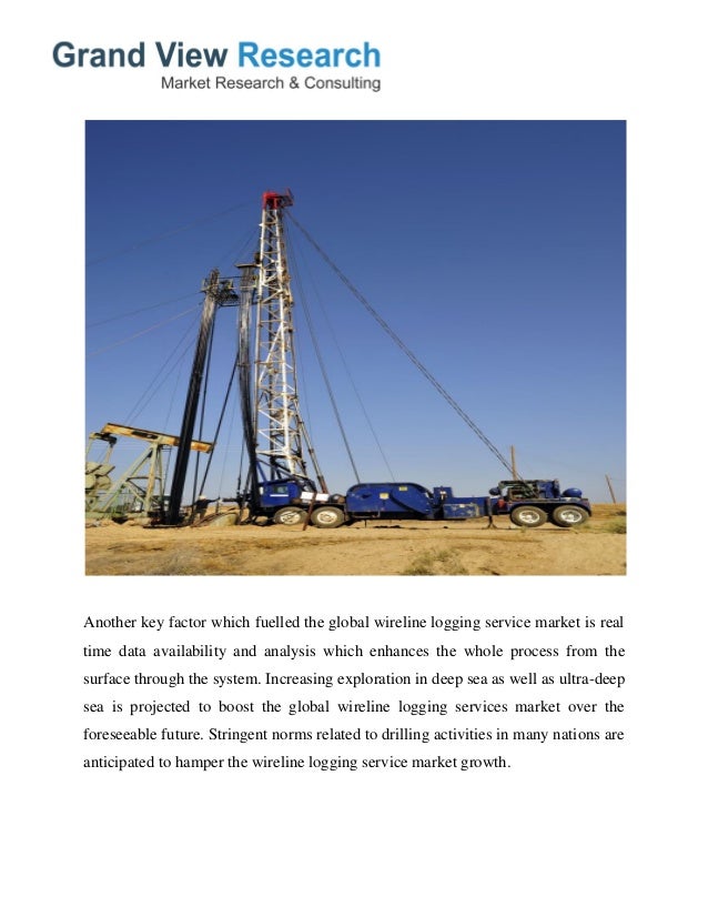 Wireline Logging Service Market Outlook and Forecast up To 2020 Gran…
