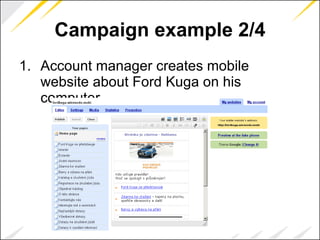 Campaign example 2/4 Account manager creates mobile website about Ford Kuga on his computer. 