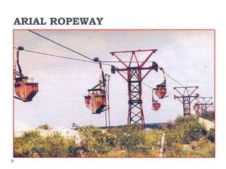 ARIAL ROPEWAY
 