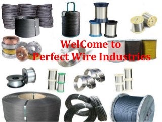 WelCome to
Perfect Wire Industries

 