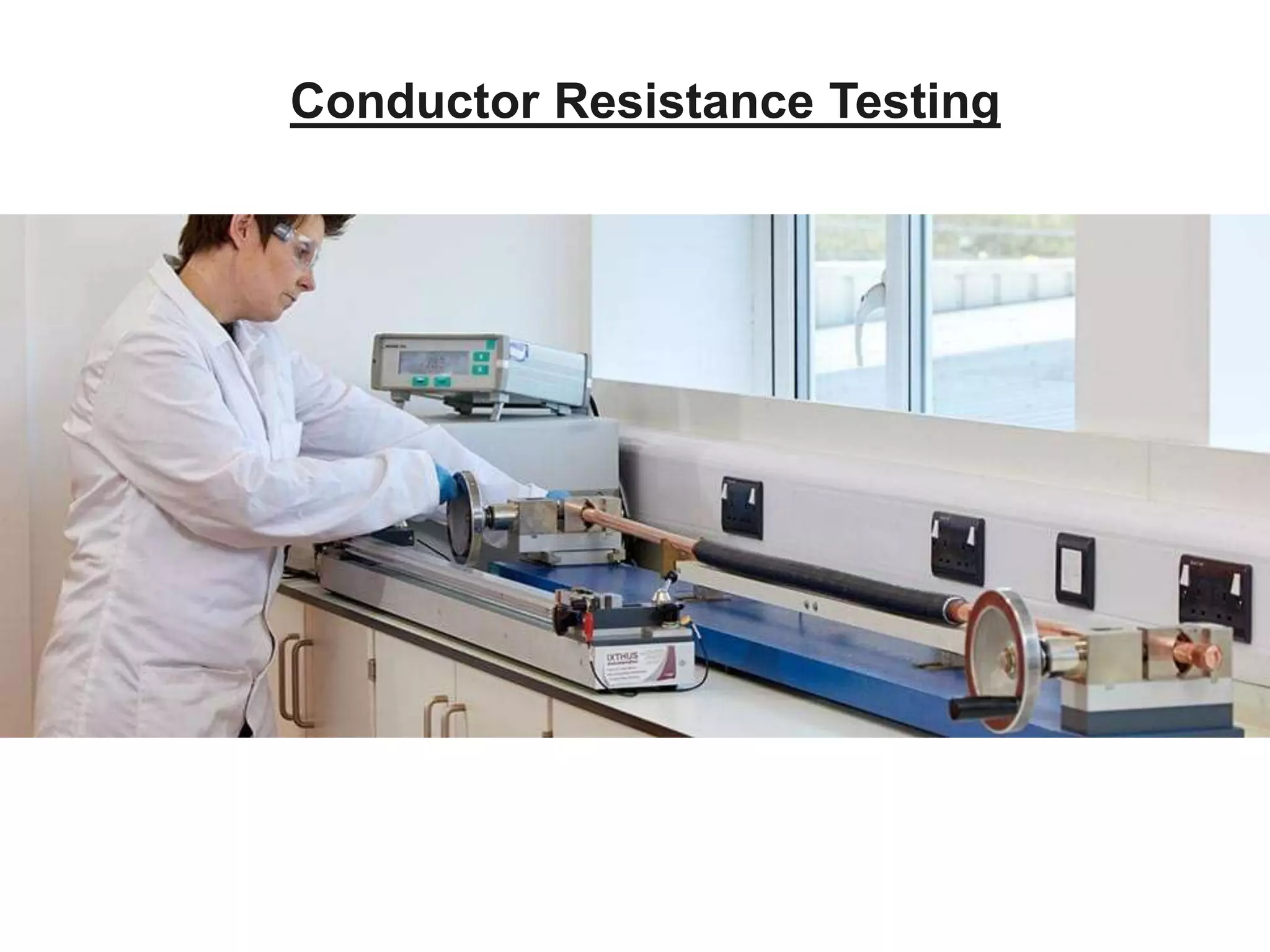 Conductor Resistance Testing
 
