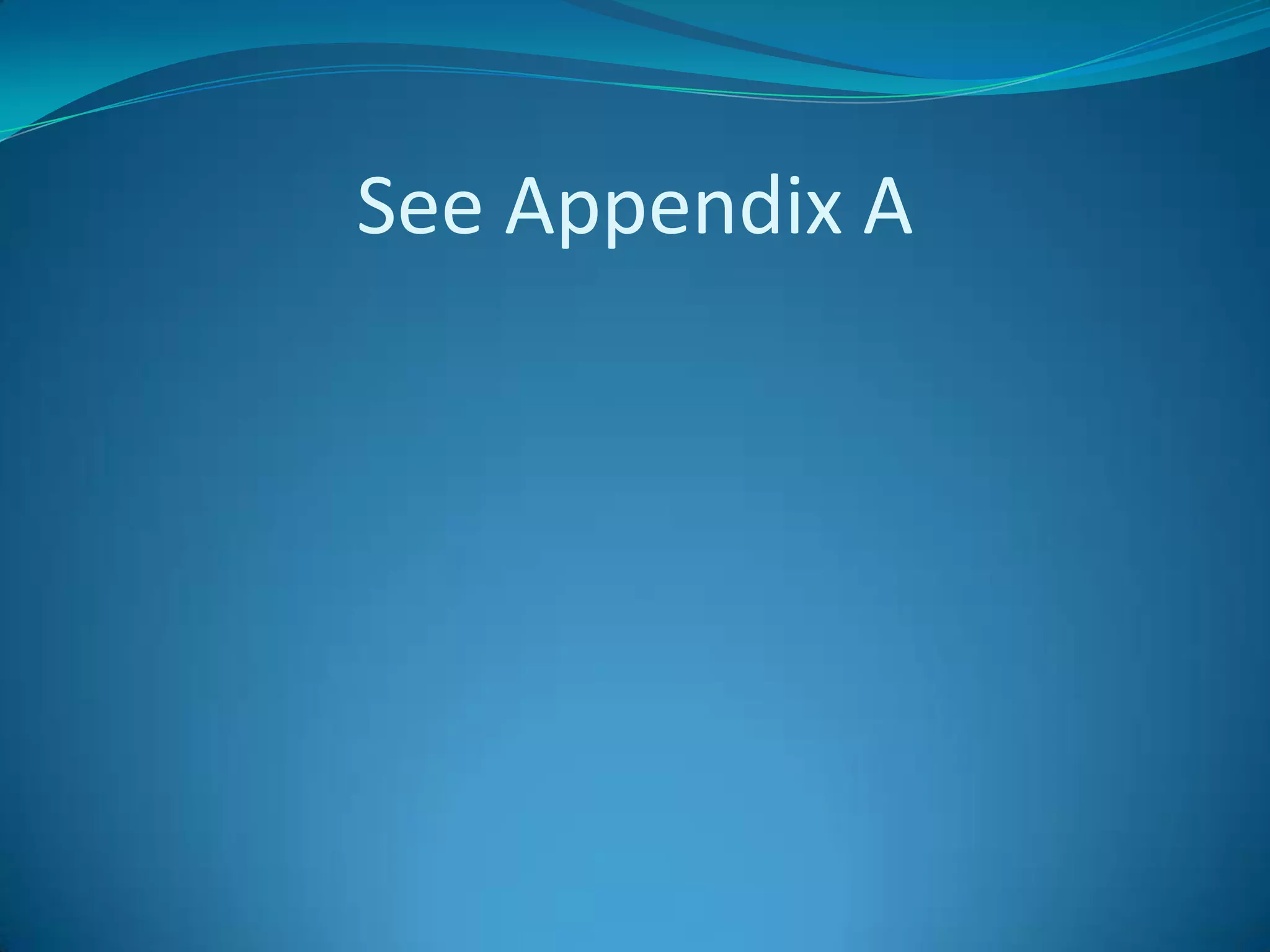 See Appendix A
 