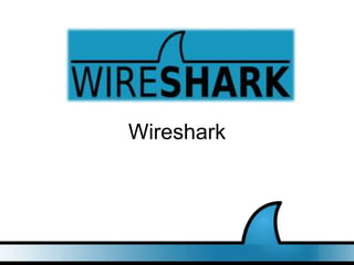 Wireshark
 