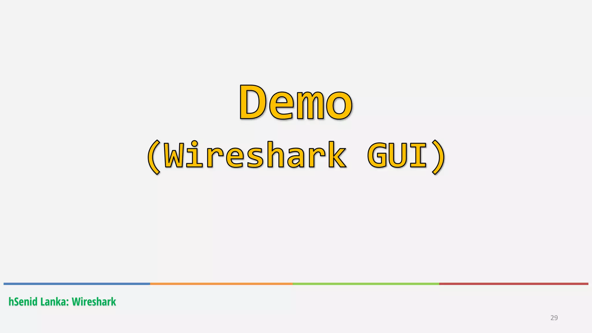 hSenid Lanka: Wireshark
29
 