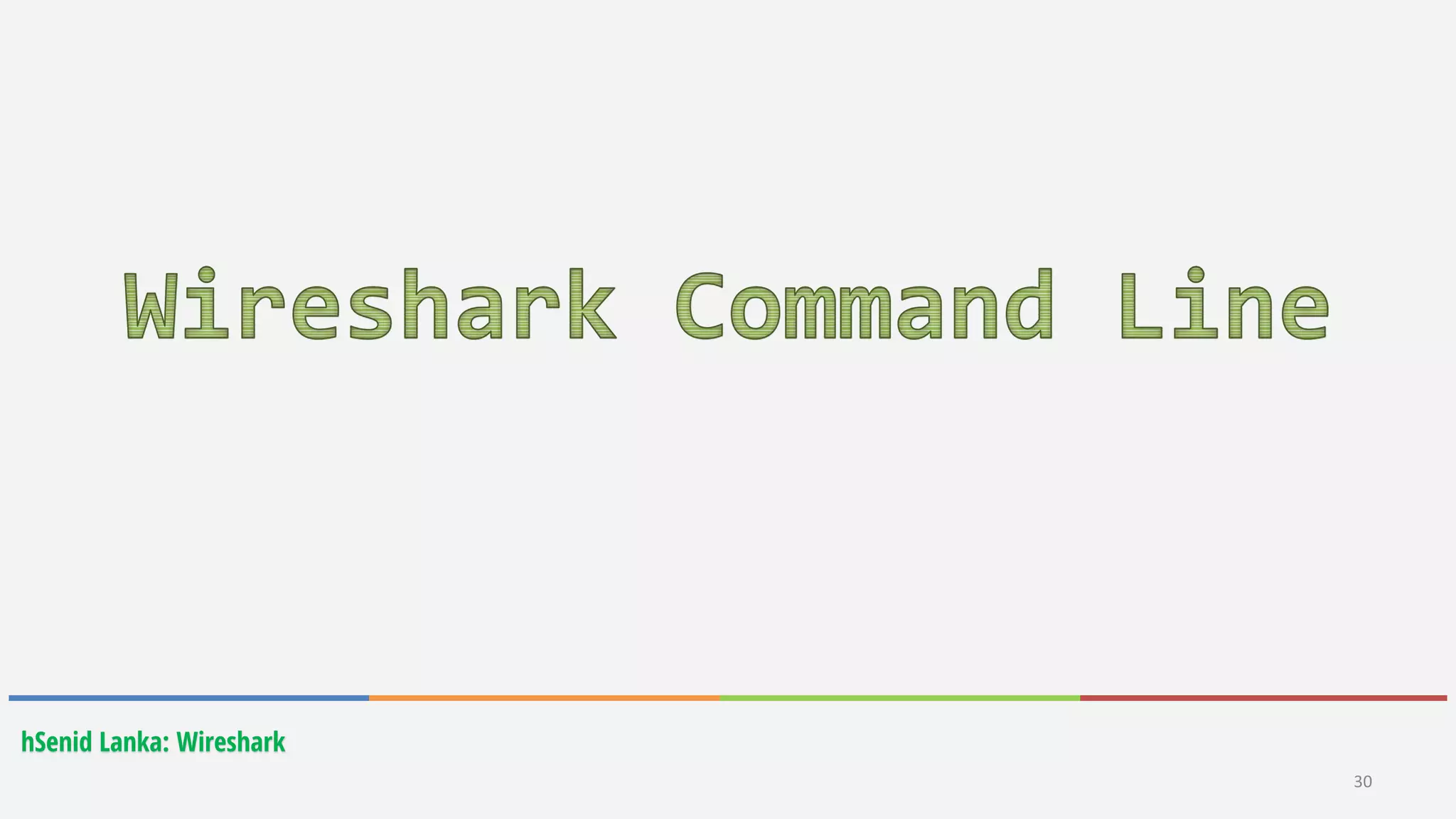 30
hSenid Lanka: Wireshark
 