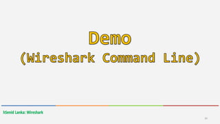 hSenid Lanka: Wireshark
36
 
