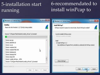 5-installation start
running
6-recommendated to
install winPcap to
 