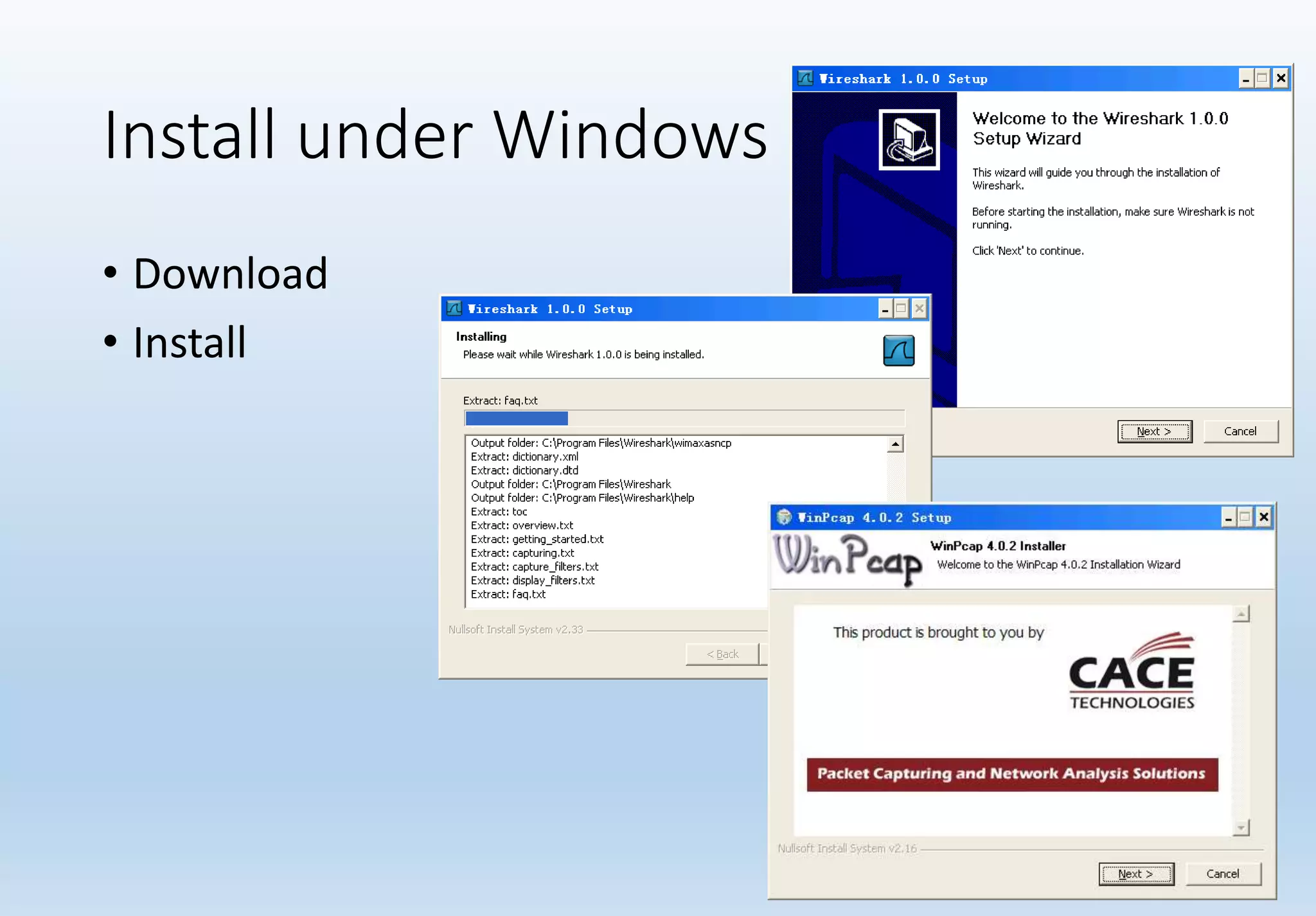 Install under Windows
• Download
• Install
 