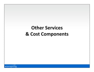 Other Services
& Cost Components
 
