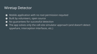 Wiretap Wiretap Detector - detecting cell-site simulators | PPTX