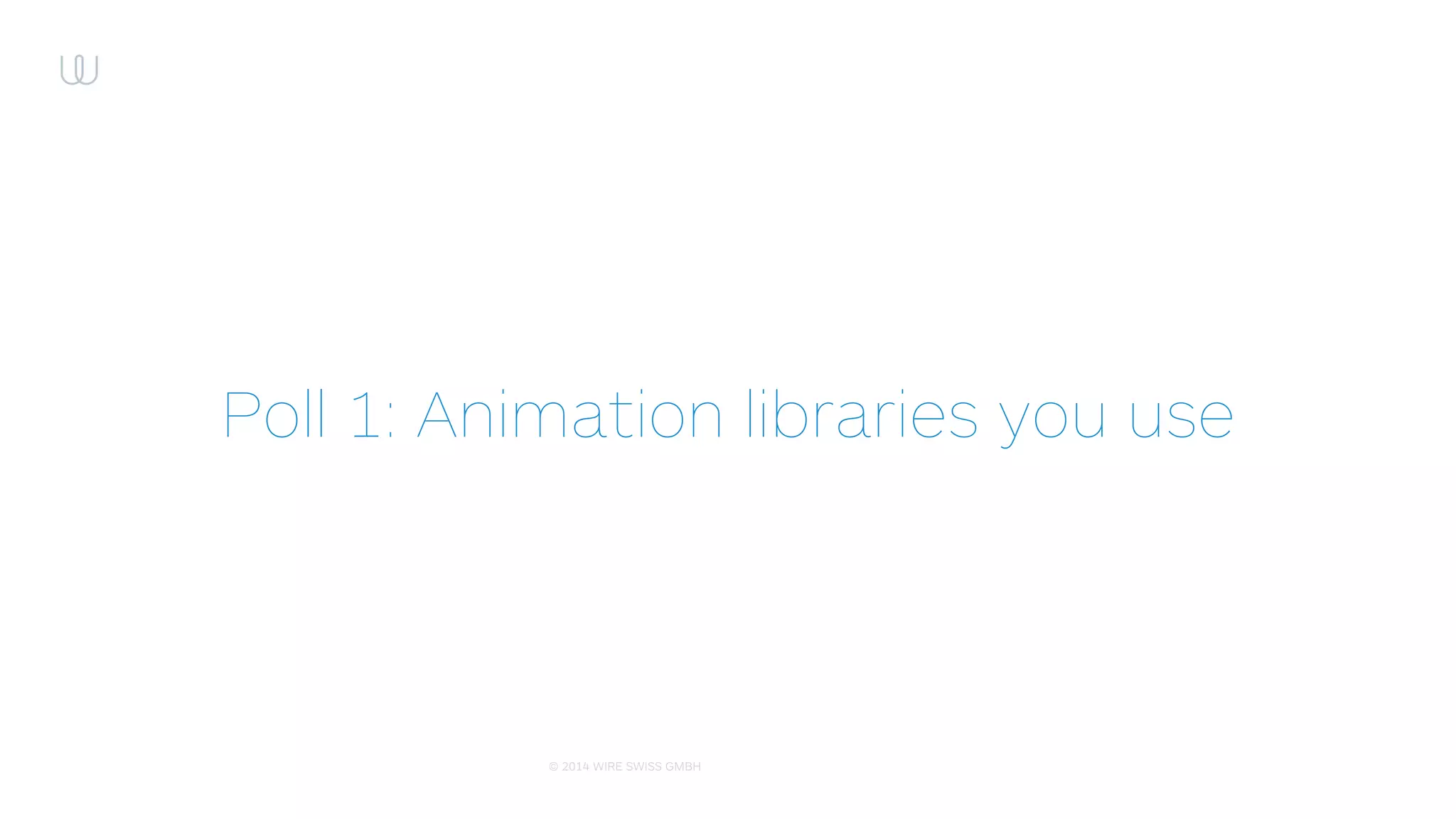 © 2014 WIRE SWISS GMBH
The Problem
 