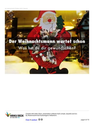 wir gemeinsam finden eine Lösung
Created with Haiku Deck, presentation software that's simple, beautiful and fun.
By MadameZahmirah-Kartenlegerin Hellseherin
Photo by jacilluch page 6 of 10
 