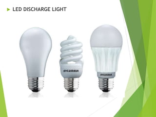  LED DISCHARGE LIGHT
 