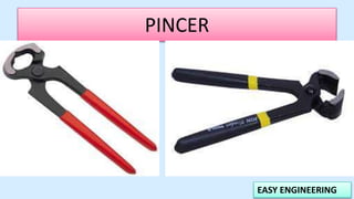 EASY ENGINEERING
PINCER
 