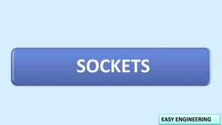 EASY ENGINEERING
SOCKETS
 