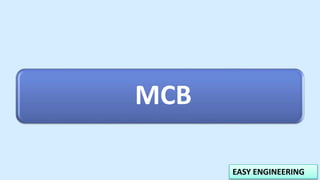 EASY ENGINEERING
MCB
 