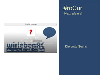 #roCur
Next, please!

Die erste Sechs

 