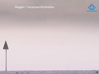 Regeln / Verantwortlichkeiten 