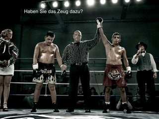 Haben Sie das Zeug dazu? 