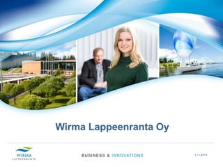 Wirma Lappeenranta Oy 
3.11.2014 
 