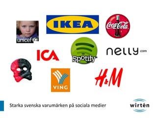 Starka svenska varumärken på sociala medier
 