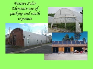 Passive Solar Elements-use of parking and south exposure