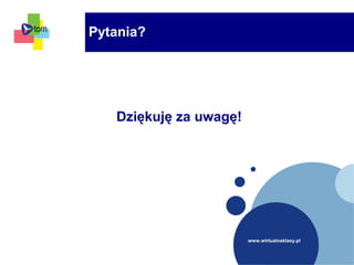 www.wirtualneklasy.pl
Dziękuję za uwagę!
Pytania?
 