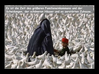 Es ist die Zeit des größeren Familieneinkommens und der Scheidungen, der schöneren Häuser und es zerstörten Zuhause. 