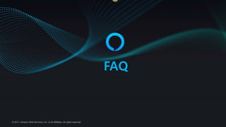 © 2017, Amazon Web Services, Inc. or its Affiliates. All rights reserved.
FAQ
 