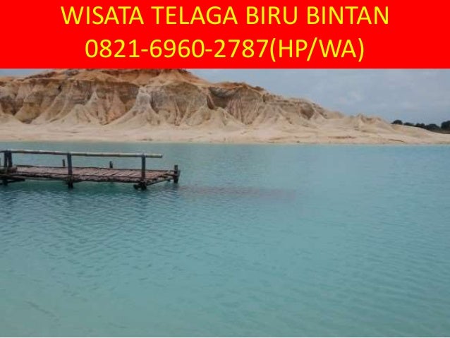 0821 6960 2787 Hp Wa Wisata Tanjung Pinang Kepulauan Riau 0821 6960 2787 Hp Wa Wisata Tanjung Pinang Kepulauan Riau