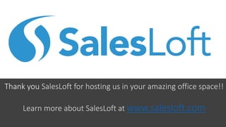 Thank you SalesLoft for hosting us in your amazing office space!!
Learn more about SalesLoft at www.salesloft.com
 