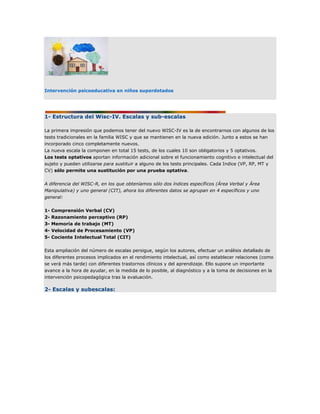 Intervención psicoeducativa en niños superdotados




1- Estructura del Wisc-IV. Escalas y sub-escalas

La primera impresi...