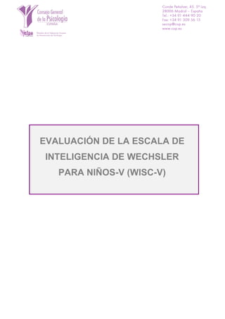 EVALUACIÓN DE LA ESCALA DE
INTELIGENCIA DE WECHSLER
PARA NIÑOS-V (WISC-V)
 