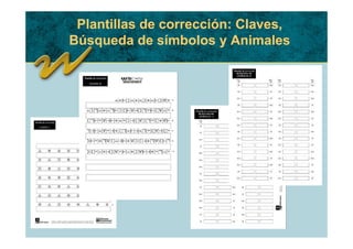 Plantillas de corrección: Claves,
Búsqueda de símbolos y Animales
 