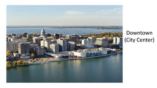 Downtown
(City Center)
 