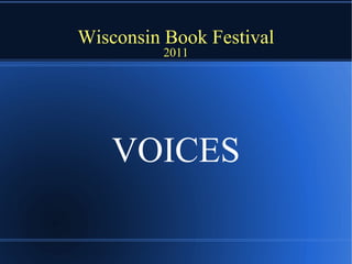 Wisconsin Book Festival 2011 VOICES 