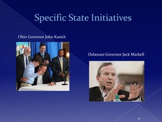 Ohio Governor John Kasich



                            Delaware Governor Jack Markell




                                                      19
 
