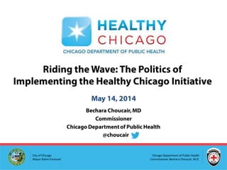 Chicago Department of Public Health
Commissioner Bechara Choucair, M.D.
City of Chicago
Mayor Rahm Emanuel
 
