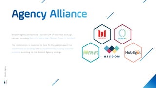 Wisdom Agency announced a consortium of four new strategic
partners including Mai Linh Media, Digit Matter, Group O, HubSpot.
The combination is expected to help fill the gap between the
implementation strategy and comprehensively solving customer
problems according to the Wisdom Agency strategy
Wisdom
Agency
 