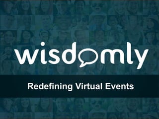 Redefining Virtual Events
 