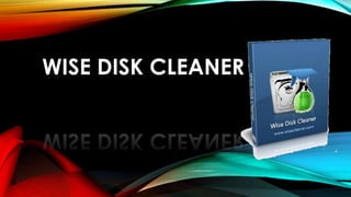 WISE DISK CLEANER
 
