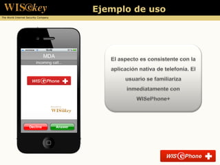 Ejemplo de uso
The World Internet Security Company
 