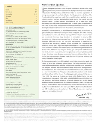 From The Desk Of Editor
(Saurabh Jain)
SMC does not represent/ provide any warranty express or implied to the accuracy, contents or views expressed herein and investors are advised to independently evaluate the market conditions/risks involved before making any
investment decision.
SMC or its associates including its relatives/analyst do not hold any financial interest/beneficial ownership of more than 1% in the company covered by Analyst. SMC or its associates and relatives does not have any material conflict of
interest. SMC or its associates/analyst has not received any compensation from the company covered by Analyst during the past twelve months. The subject company has not been a client of SMC during the past twelve months. SMC or
its associates has not received any compensation or other benefits from the company covered by analyst or third party in connection with the research report. The Analyst has not served as an officer, director or employee of company
covered byAnalyst and SMC has not been engaged in market making activity of the company covered byAnalyst.
The views expressed are based solely on information available publicly available/internal data/ other reliable sources believed to be true.
SMC Global Securities Ltd. (hereinafter referred to as “SMC”) is a registered Member of National Stock Exchange of India Limited, Bombay Stock Exchange Limited and its associate is member of MCX stock Exchange Limited. It is also
registered as a Depository Participant with CDSLand NSDL. Its associates merchant banker and Portfolio Manager are registered with SEBI and NBFC registered with RBI. It also has registration withAMFI as a Mutual Fund Distributor.
SMC is a SEBI registered ResearchAnalyst having registration number INH100001849. SMC or its associates has not been debarred/ suspended by SEBI or any other regulatory authority for accessing /dealing in securities market.
n the week gone by markets across the globe continued to decline due to rising
Ibond yields causing investors to question the sky-high valuations of tech stocks in
particular. The 10-year bond yields climbed higher on mounting expectations of
stronger economic growth and faster inflation after the pandemic ends. Meanwhile,
Powell said that he would keep credit flowing until Americans are back to work,
rebutting investors who have openly doubted he can stick to that promise once the
pandemic passes. Actually, Markets were expecting him to signal more bond
purchases to hold down longer-term interest rates. Oil prices spiked to their highest in
over a year as OPEC and its allies agreed to extend most oil output cuts intoApril, after
deciding that the demand recovery from the pandemic remained fragile.
Back home, market continued to see volatile movements owing to uncertainty in
global markets over inflation and consequent rise in bond yields. The Indian economy
seems to be moving on the path of faster recovery with key indicators on consumption
and investment showing a sharp slowdown in contraction in January, 2021.
Meanwhile, the Indian economy emerged out of technical recession in October-
December 2020 and grew 0.4 per cent with improvement in manufacturing,
construction and agriculture. However, former Niti Aayog Vice Chairman Arvind
Panagariya has said that it might take longer to become a USD 5 trillion economy due
to the coronavirus pandemic-induced disruptions. The inflation target for the Reserve
Bank of India's MPC for the next five years starting April is likely to be notified around
mid-March. Investors would continue to track global cues particularly the bond yields
for any directional move. Besides, movement of currency, inflow and out flow of
foreign fund, macroeconomic data and crude oil prices will continue to dictate the
trend of the market going forward.
On the commodity market front, CRB gradually moved higher, however the upside was
capped by fall in base metals and bullion counter. The dollar was up but the safe-
haven asset remained broadly weaker as Treasury yields continued to fall. Base metals
saw sharp fall last week due to resumption of mines amid unlock of long positions.
Nickel fell the most. This week we may see consolidation in this counter. Gold slumped
to a near nine-month low on Friday and witnessed continuous three-week decline
after Federal Reserve Chair Jerome Powell disappointed investors with his view on
rising yields that pushed up the dollar and bond yields. Gold and silver may see
consolidation in the range of 43000-46000 and 63000-68000 respectively. Oil prices
rose after OPEC and its allies agreed not to increase supply in April as they await a
more solid recovery in demand from the coronavirus pandemic. GDP of Euro Area, UK
and Italy, Inflation Rate of Mexico and China, Core Inflation Rate and Inflation Rate of
US, BoC Interest Rate Decision, New Yuan Loans of China, ECB Interest Rate Decision
and ECB Press Conference, Unemployment Rate of Canada etc. many important
triggers for commodities this week.
Commodity 10-13
Equity 4-7
Currency 14
Contents
Derivatives 8-9
IPO 15
Mutual Fund 17-18
FD Monitor 16
Tel: 91-22-67341600, Fax: 91-22-67341697
S D Road, Secunderabad, Telangana-500003
CHENNAI OFFICE:
Salzburg Square, Flat No.1, III rd Floor, Door No.107, Harrington Road,
Chetpet, Chennai - 600031.
SECUNDERABAD OFFICE:
315, 4th Floor Above CMR Exclusive, BhuvanaTower,
KOLKATA OFFICE:
18, Rabindra Sarani, Poddar Court, Gate No-4,5th Floor, Kolkata-700001
Tel.: 033 6612 7000/033 4058 7000, Fax: 033 6612 7004/033 4058 7004
Jay Coach Signal, Goreagon (East) Mumbai - 400063
Tel: 044-39109100, Fax -044- 39109111
AHMEDABAD OFFICE :
10/A, 4th Floor, Kalapurnam Building, Near Municipal Market,
C G Road, Ahmedabad-380009, Gujarat
Tel : 91-79-26424801 - 05, 40049801 - 03
Ph.: +91-11- 43035012, 42720372, Email: ss@sandsmarketing.in
DUBAI OFFICE:
2404, 1 Lake Plaza Tower, Cluster T, Jumeriah Lake Towers,
Tel : 040-30031007/8/9
PO Box 117210, Dubai, UAE
Tel: 97145139780 Fax : 97145139781
Email ID : pankaj@smccomex.com
smcdmcc@gmail.com
B-26, Ground Floor, Patparganj Industrial Area, Delhi - 110092 (India)
Printed and Published on behalf of
Mr. Saurabh Jain @ Publication Address
11/6B, Shanti Chamber, Pusa Road, New Delhi-110005
Website: www.smcindiaonline.com
Investor Grievance : igc@smcindiaonline.com
Printed at: S&S MARKETING
SMC GLOBAL SECURITIES LTD.
REGISTERED OFFICES:
11 / 6B, Shanti Chamber, Pusa Road, New Delhi 110005.
Tel: 91-11-30111000, Fax: 91-11-25754365
MUMBAI OFFICE:
Lotus Corporate Park, A Wing 401 / 402 , 4th Floor ,
Graham Firth Steel Compound, Off Western Express Highway,
SAFE HARBOR STATEMENT: Some forward statements on projections, estimates, expectations, outlook etc are included in this update to help investors / analysts get a better comprehension of the Company's prospects and make informed investment decisions.
Actual results may, however, differ materially form those stated on account of factors such as changes in government regulations, tax regimes, economic developments within India and the countries within which the Company conducts its business, exchange rate and
interest rate movements, Impact of competing products and their pricing, product demand and supply constraints. Investors are advised to consult their certified financial advisors before making any investments to meet their financial goals.
DISCLAIMER: This report is for informational purpose only and contains information, opinion, material obtained from reliable sources and every effort has been made to avoid errors and omissions and is not to be construed as an advice or an offer to act on views
expressed therein or an offer to buy and/or sell any securities or related financial instruments, SMC, its employees and its group companies shall not be responsible and/or liable to anyone for any direct or consequential use of the contents thereof. Reproduction of the
contents of this report in any form or by any means without prior written permission of the SMC is prohibited. Please note that we and our affiliates, officers, directors and employees, including person involved in the preparation or issuance of this material may; (a) from time
to time, have long or short positions in, and buy or sell the securities thereof, of company (ies) mentioned herein or (b) may trade in this securities in ways different from those discussed in this report or (c) be engaged in any other transaction involving such securities and earn brokerage or
other compensation or act as a market maker in the financial instrument of the company (ies) discussed herein or may perform or seek to perform investment banking services for such Company (ies) or act as advisor or lender / borrower to such company (ies) or have other potential
conflict of interest with respect of any recommendation and related information and opinions,All disputes shall be subject to the exclusive jurisdiction or Delhi High Court.
 
