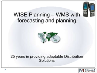 WISE Planning – WMS with forecasting and planning 25 years in providing adaptable Distribution Solutions 