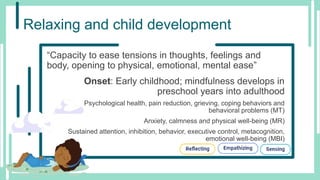 Sensing and child development
“Capacity to engage with what is not visible,
acknowledging and expanding non-rational ways ...