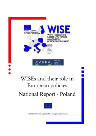 WISEs and their role in
  European policies
National Report - Poland


    With the financial support of the European Commission
 